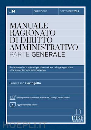 caringella francesco - manuale ragionato di diritto amministrativo