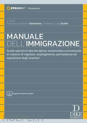 genovese francesco antonio; scotti umberto luigi - manuale dell'immigrazione