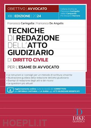 caringella francesco; de angelis francesca - tecniche di redazione dell'atto giudiziario di diritto civile per l'esame di avv