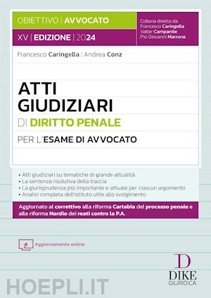 caringella francesco; conz andrea - atti giudiziari di diritto penale per l'esame di avvocato