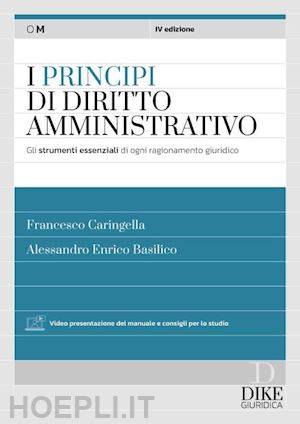 caringella francesco - i principi del diritto amministrativo. gli strumenti essenziali di ogni ragionamento giuridico. con aggiornamento online