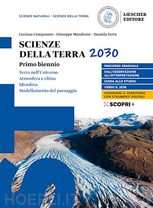 campanaro luciana; mandrone giuseppe; torta daniela - scienze della terra 2030. per le scuole superiori. con e-book. con espansione on