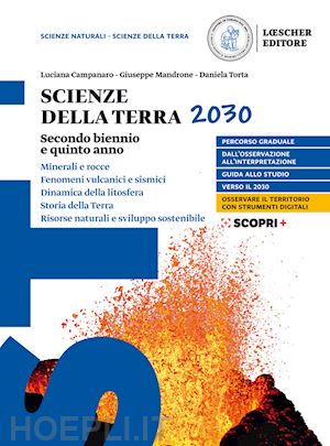 campanaro luciana; mandrone giuseppe; torta daniela - scienze della terra 2030. per le scuole superiori. con e-book. con espansione on