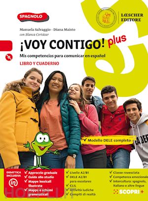 salvaggio manuela; maisto diana - ¡voy contigo! plus. mis competencias para comunicar en espanol. libro del alumno