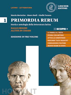 mortarino marzia; reali mauro; turazza gisella - primordia rerum. storia e antologia della letteratura latina. per il triennio de