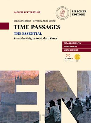 medaglia cinzia; young beverley anne - time passages the essential. from the origins to modern times. per le scuole sup