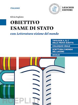 bologna corrado; rocchi paola; rossi giuliano - letteratura visione del mondo. obiettivo esame di stato. per le scuole superiori