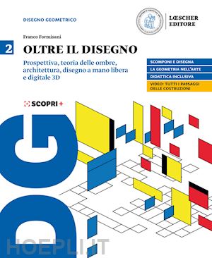 formisani franco - oltre il disegno. per le scuole superiori. con e-book. con espansione online. vo