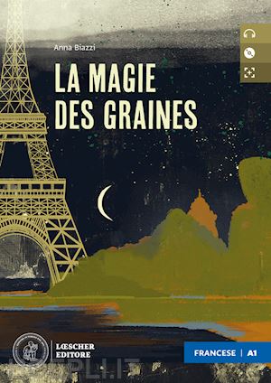 biazzi anna - magie des graines. niveau a1 (debutant). con e-book. con espansione online. con