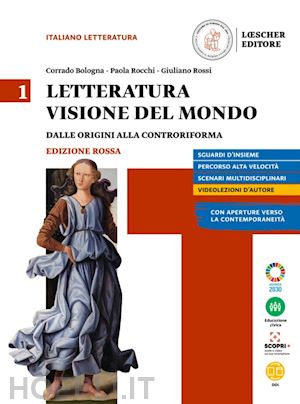 bologna corrado; rocchi paola; rossi giuliano - letteratura visione del mondo. ediz, rossa. con strumenti per l'esposizione oral