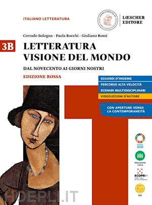 bologna corrado; rocchi paola; rossi giuliano - letteratura visione del mondo. ediz, rossa. per le scuole superiori. con e-book.