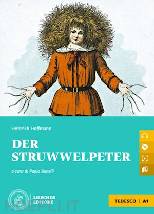 hoffmann heinrich; bonelli p. (curatore) - struwwelpeter + cd mp3 (der)