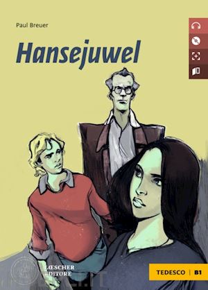 breuer paul - hansejuwel. le narrative tedesche loescher. livello b1. con cd-audio