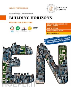 medaglia cinzia; seiffarth martin - building horizons. english for surveyors: b1-b2 per le scuole superiori