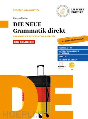 motta giorgio - die neue grammatik direkt  - grammatica tedesca con esercizi con soluzioni