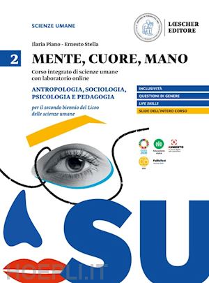 piano ilaria; stella ernesto - mente, cuore, mano. percorso integrato di scienze umane con laboratorio online.