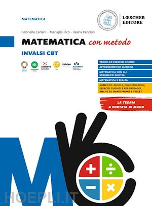 cariani gabriella; fico mariapia; mattina salvatore - matematica con metodo. volume invalsi. c.b.t. esercitazioni per la prova di mate