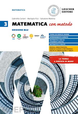 cariani gabriella; fico mariapia; mattina salvatore - matematica con metodo. per le scuole superiori. vol. 3