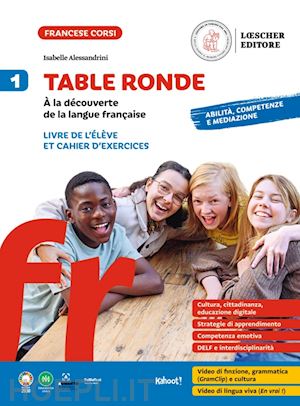 alessandrini isabelle - table ronde. a la decouverte de la langue francaise. livre de l'eleve et cahier