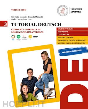 montali gabriella; mandelli daniela; czernohous linzi nadja - tutorial deutsch. corso multimediale di lingua e cultura tedesca. per la scuola
