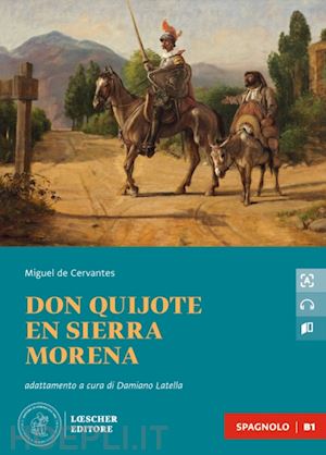 cervantes miguel de - don quijote en sierra morena. con file audio scaricabile e online