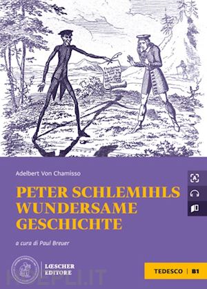 chamisso adalbert von - peter schlemihls wundersame geschichte. le narrative graduate in tedesco. b1. co