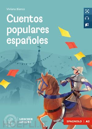 bianco viviana - cuentos populares espanoles. le narrative graduate in spagnolo. nivel a2. con fi