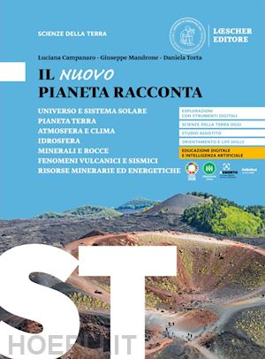 campanaro luciana; mandrone giuseppe; torta daniela - il nuovo pianeta racconta. scienze della terra. per le scuole superiori