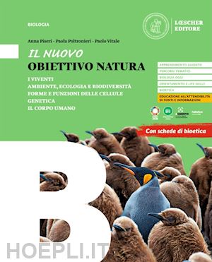 piseri anna; poltronieri paola; vitale paolo - il nuovo obiettivo natura. per le scuole superiori