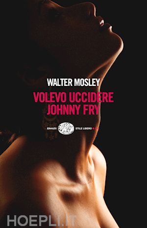 mosley walter - volevo uccidere johnny fry