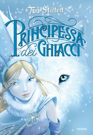 stilton tea - principesse del regno della fantasia - 1. principessa dei ghiacci