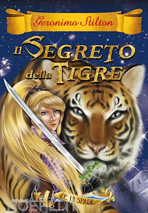 stilton geronimo - le 13 spade - 3. il segreto della tigre