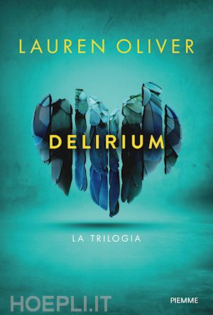 oliver lauren - delirium. la trilogia