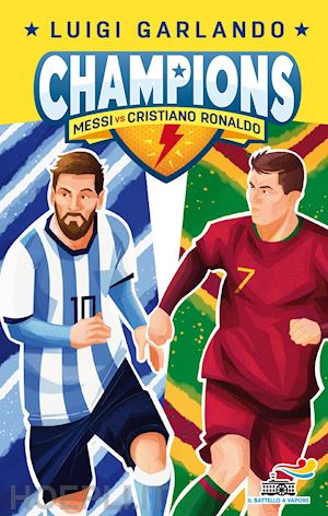 garlando luigi - champions- messi vs cristiano ronaldo