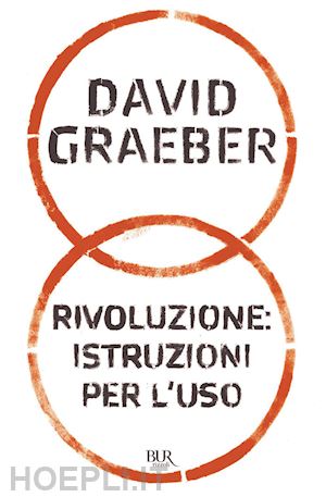 graeber david - rivoluzione: istruzioni per l'uso
