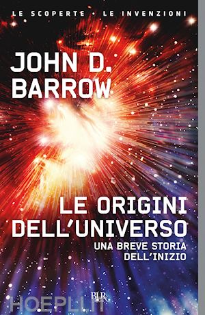 barrow john d. - le origini dell'universo