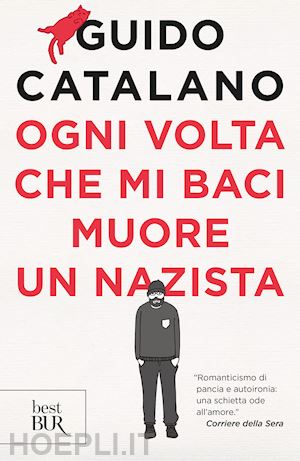 catalano guido - ogni volta che mi baci muore un nazista