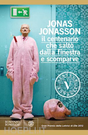jonasson jonas - il centenario che saltò dalla finestra e scomparve