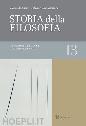 antiseri dario; tagliagambe silvano - storia della filosofia - volume 13