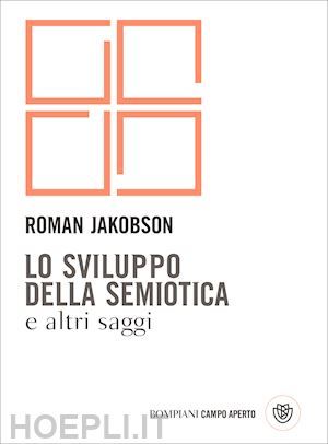 jakobson roman - lo sviluppo della semiotica e altri saggi