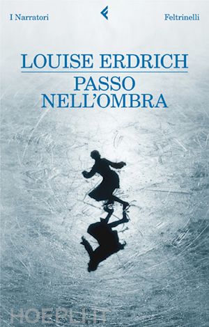 erdrich louise - passo nell'ombra