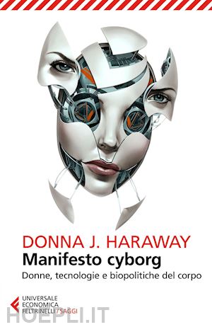 haraway donna j. ; borghi liana (curatore) - manifesto cyborg