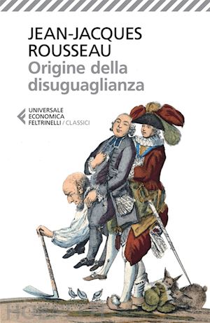 jean-jacques rousseau - origine della disuguaglianza