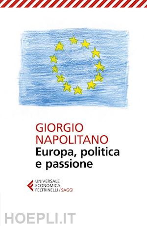 napolitano giorgio - europa, politica e passione