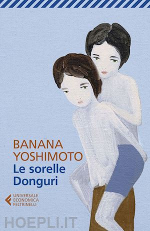 yoshimoto banana - le sorelle donguri