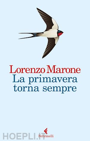 marone lorenzo - la primavera torna sempre