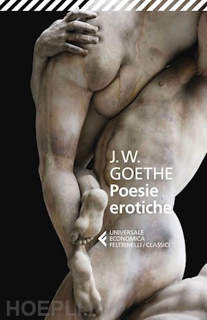 von goethe johann wolfgang ; groff claudio (curatore) - poesie erotiche