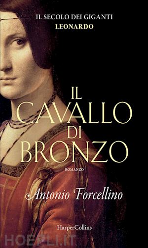 forcellino antonio - il cavallo di bronzo