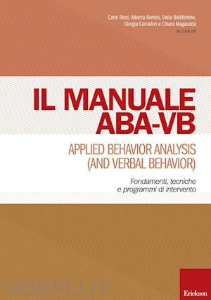 ricci carlo; romeo alberta; - manuale aba-vb. applied behavior analysis and verbal behavior