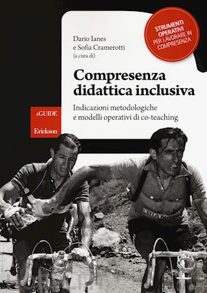 ianes d. (curatore); cramerotti s. (curatore) - compresenza didattica inclusiva